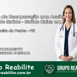 Clínica de Recuperação Saúde Caixa em Carnaubeira da Penha – PE | Cobertura 100%