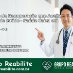 Clínica de Recuperação Saúde Caixa em Carpina – PE | Cobertura 100%