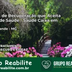 Clínica de Recuperação Saúde Caixa em Casa Grande – MG | Cobertura 100%