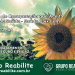 Clínica de Recuperação Saúde Caixa em Casa Nova – BA | Cobertura 100%
