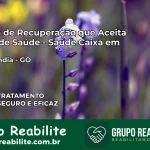Clínica de Recuperação Saúde Caixa em Castelândia – GO | Cobertura 100%