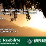 Clínica de Recuperação Saúde Caixa em Castro – PR | Cobertura 100%
