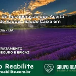Clínica de Recuperação Saúde Caixa em Catolândia – BA | Cobertura 100%