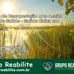 Clínica de Recuperação Saúde Caixa em Caturité – PB | Cobertura 100%