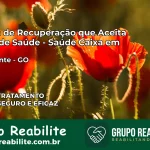 Clínica de Recuperação Saúde Caixa em Cavalcante – GO | Cobertura 100%