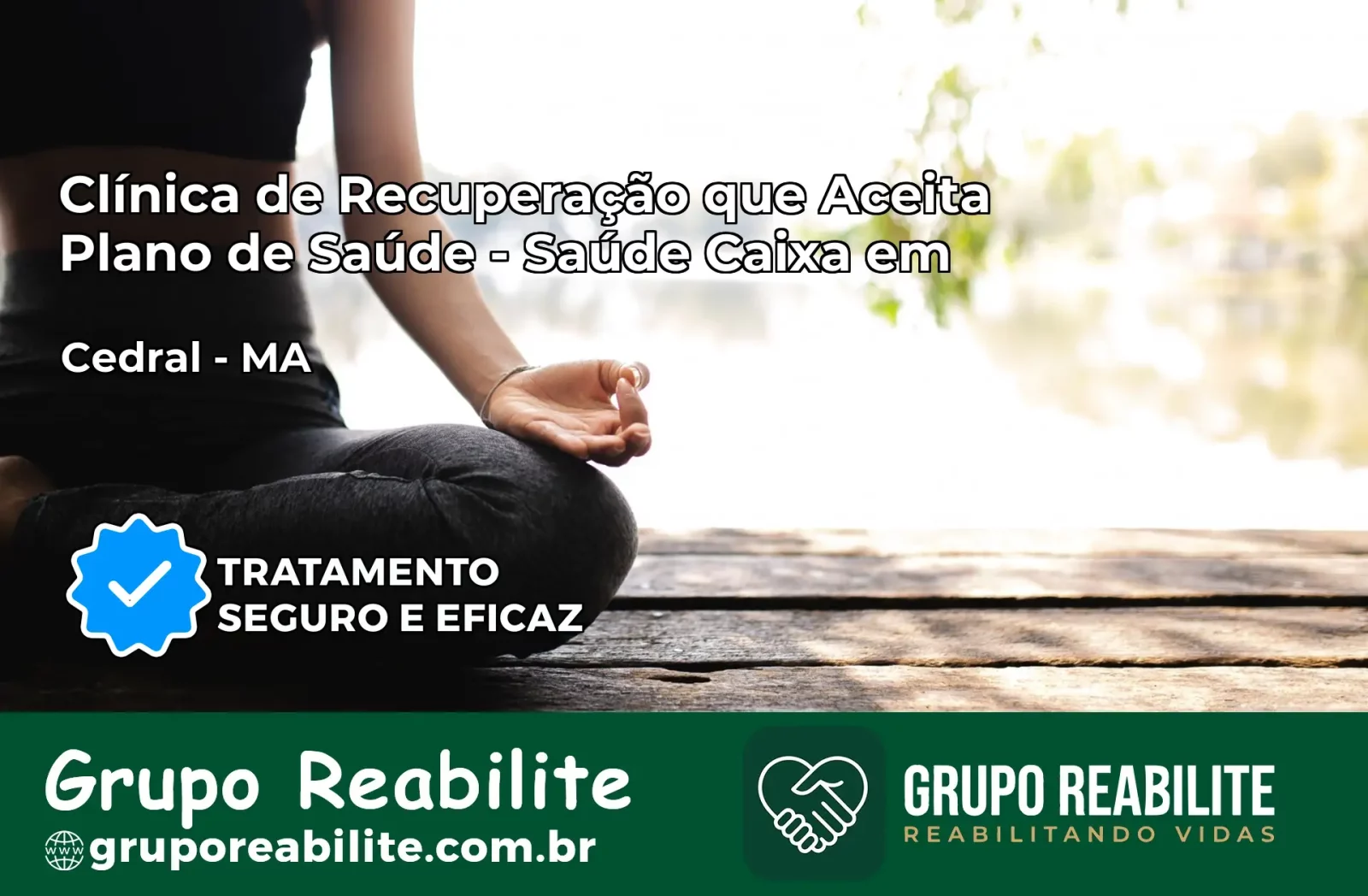 Clínica de Recuperação Saúde Caixa em Cedral – MA | Cobertura 100%