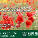 Clínica de Recuperação Saúde Caixa em Centenário – RS | Cobertura 100%