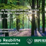 Clínica de Recuperação Saúde Caixa em Centenário – TO | Cobertura 100%