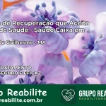 Clínica de Recuperação Saúde Caixa em Centro do Guilherme – MA | Cobertura 100%