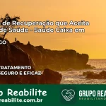 Clínica de Recuperação Saúde Caixa em Ceres – GO | Cobertura 100%