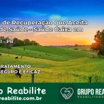 Clínica de Recuperação Saúde Caixa em Céu Azul – PR | Cobertura 100%