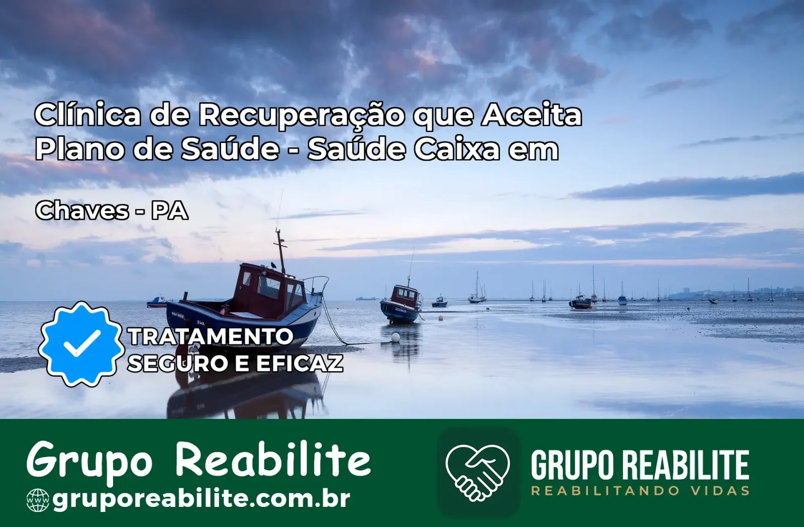 Clínica de Recuperação Saúde Caixa em Chaves – PA | Cobertura 100%