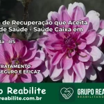 Clínica de Recuperação Saúde Caixa em Chiapetta – RS | Cobertura 100%