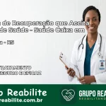 Clínica de Recuperação Saúde Caixa em Chuvisca – RS | Cobertura 100%