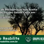 Clínica de Recuperação Saúde Caixa em Cidade Ocidental – GO | Cobertura 100%