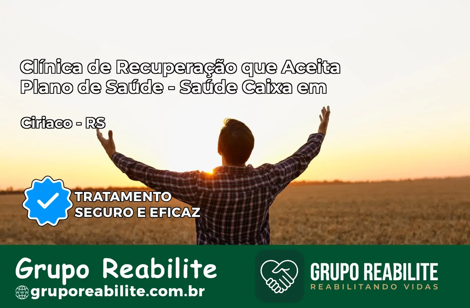Clínica de Recuperação Saúde Caixa em Ciríaco – RS | Cobertura 100%