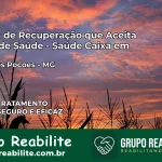 Clínica de Recuperação Saúde Caixa em Claro dos Poções – MG | Cobertura 100%
