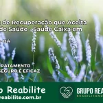 Clínica de Recuperação Saúde Caixa em Coaraci – BA | Cobertura 100%