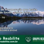 Clínica de Recuperação Saúde Caixa em Colméia – TO | Cobertura 100%