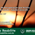 Clínica de Recuperação Saúde Caixa em Comodoro – MT | Cobertura 100%