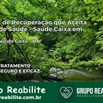 Clínica de Recuperação Saúde Caixa em Conceição do Coité – BA | Cobertura 100%