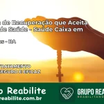 Clínica de Recuperação Saúde Caixa em Cordeiros – BA | Cobertura 100%