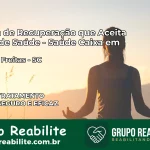 Clínica de Recuperação Saúde Caixa em Coronel Freitas – SC | Cobertura 100%