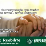 Clínica de Recuperação Saúde Caixa em Cotia – SP | Cobertura 100%