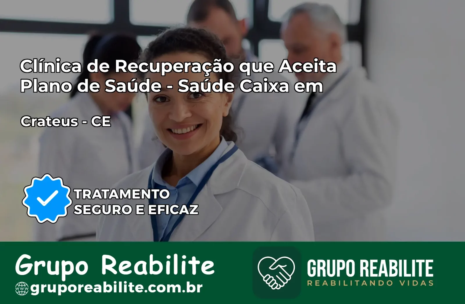 Clínica de Recuperação Saúde Caixa em Crateús – CE | Cobertura 100%