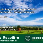 Clínica de Recuperação Saúde Caixa em Cravinhos – SP | Cobertura 100%