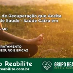 Clínica de Recuperação Saúde Caixa em Cristais – MG | Cobertura 100%