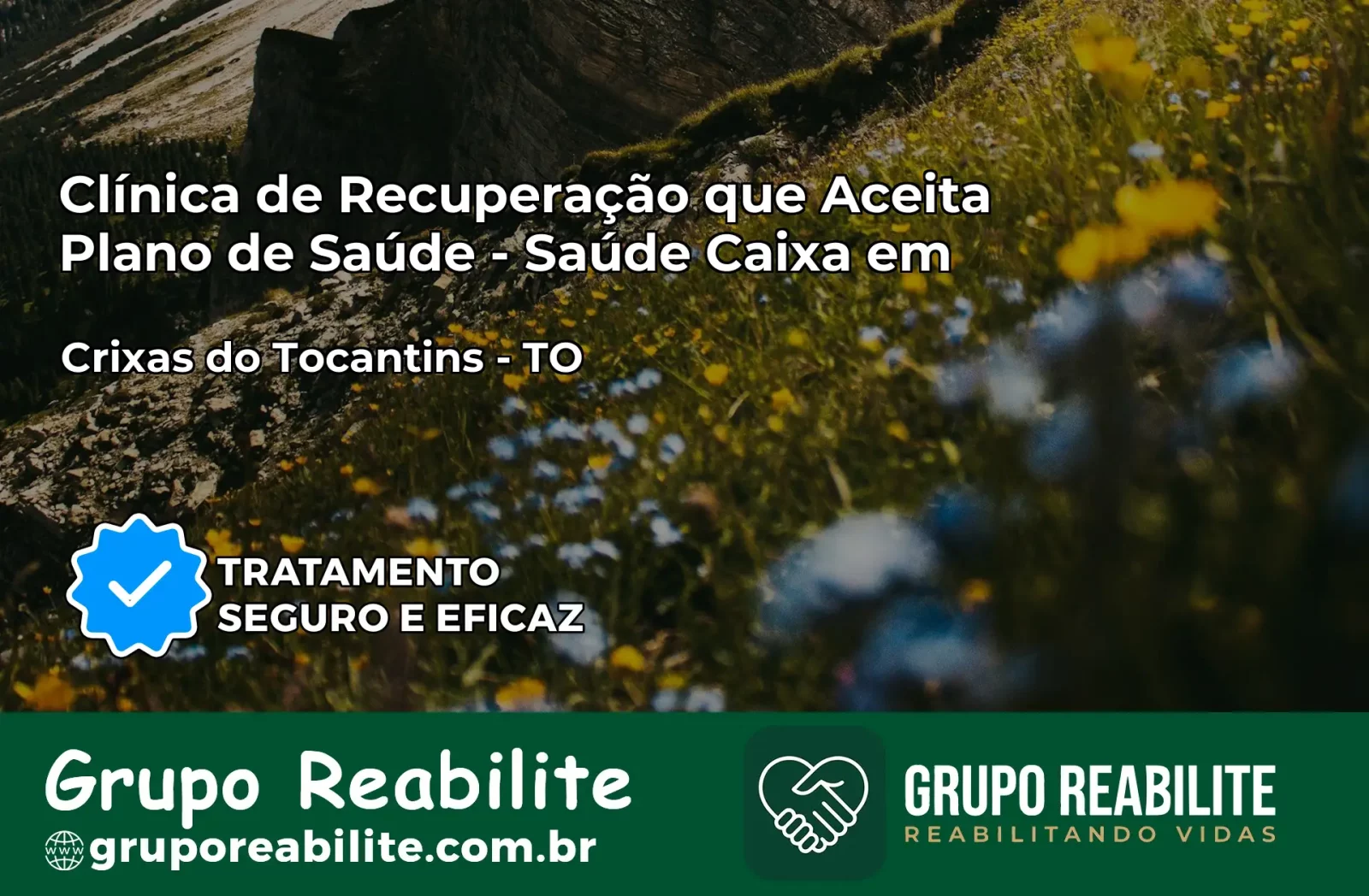 Clínica de Recuperação Saúde Caixa em Crixás do Tocantins – TO | Cobertura 100%