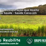 Clínica de Recuperação Saúde Caixa em Cruz – CE | Cobertura 100%