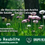 Clínica de Recuperação Saúde Caixa em Cruzália – SP | Cobertura 100%