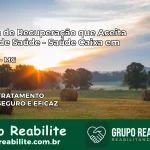 Clínica de Recuperação Saúde Caixa em Cruzília – MG | Cobertura 100%