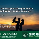 Clínica de Recuperação Saúde Caixa em Curitiba – PR | Cobertura 100%