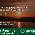 Clínica de Recuperação Saúde Caixa em Damolândia – GO | Cobertura 100%