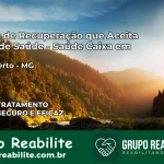 Clínica de Recuperação Saúde Caixa em Descoberto – MG | Cobertura 100%