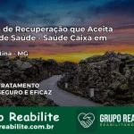 Clínica de Recuperação Saúde Caixa em Diamantina – MG | Cobertura 100%