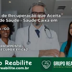 Clínica de Recuperação Saúde Caixa em Diorama – GO | Cobertura 100%