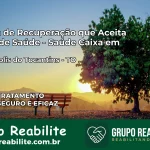 Clínica de Recuperação Saúde Caixa em Divinópolis do Tocantins – TO | Cobertura 100%