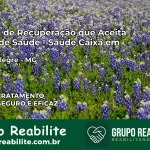 Clínica de Recuperação Saúde Caixa em Divisa Alegre – MG | Cobertura 100%