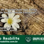Clínica de Recuperação Saúde Caixa em Dois Irmãos – RS | Cobertura 100%