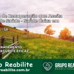 Clínica de Recuperação Saúde Caixa em Dracena – SP | Cobertura 100%