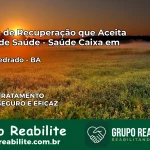 Clínica de Recuperação Saúde Caixa em Elísio Medrado – BA | Cobertura 100%