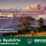 Clínica de Recuperação Saúde Caixa em Embu das Artes – SP | Cobertura 100%