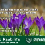 Clínica de Recuperação Saúde Caixa em Engenheiro Navarro – MG | Cobertura 100%