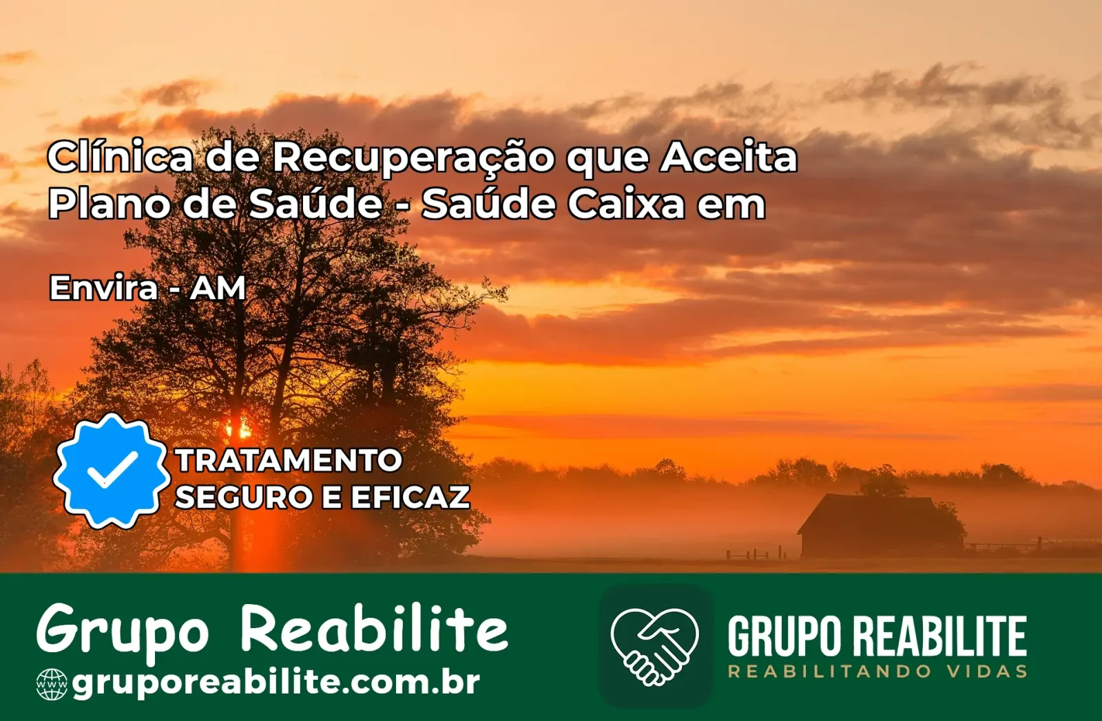 Clínica de Recuperação Saúde Caixa em Envira – AM | Cobertura 100%