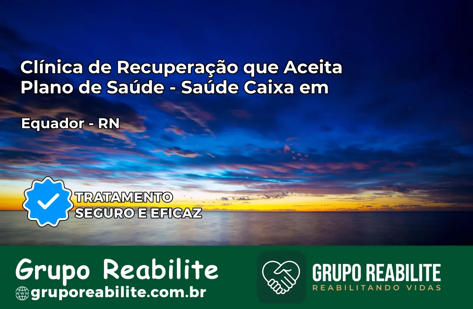 Clínica de Recuperação Saúde Caixa em Equador – RN | Cobertura 100%