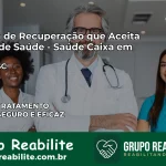 Clínica de Recuperação Saúde Caixa em Ermo – SC | Cobertura 100%